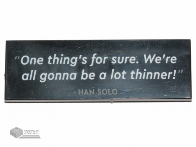 69729pb033 – Tile 2 x 6 with '”One thing's for sure. We're all gonna be a lot thinner!” – HAN SOLO' Pattern